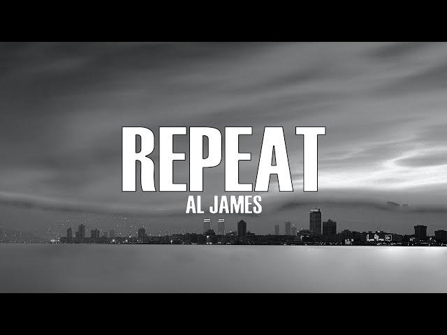 Repeat - Al James LYRICS