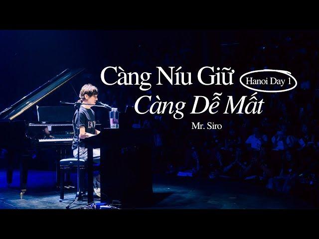 Càng Níu Giữ Càng Dễ Mất | Mr. Siro - Day 1 Fanmeeting Hà Nội