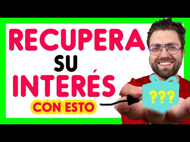 COMO RECUPERAR el INTERÉS de tu EX