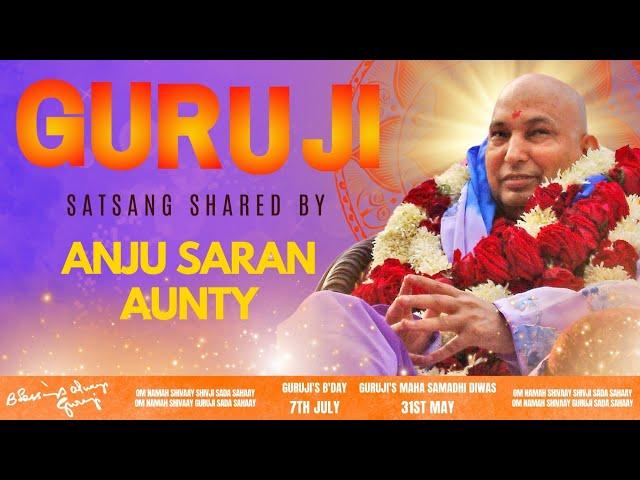 Guruji Satsang | Shared By Anju Saran Aunty | Guruji Time Sangat | Satsang - 80