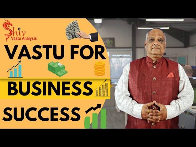 vastu for business | vastu for business growth | vastu for business success | vastu shastra