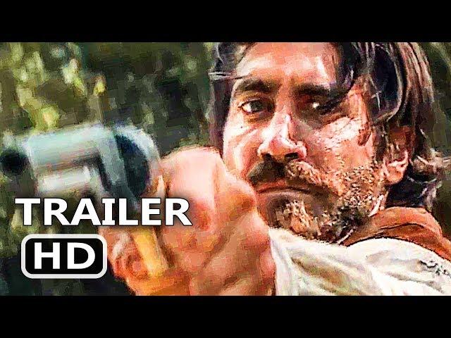 THE SISTERS BROTHERS Official Trailer (2018) Jake Gyllenhaal, Joaquin Phoenix Movie HD