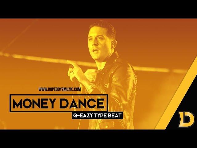 (SOLD!) G-Eazy Type Beat 2019 "MONEY DANCE" Trap Instrumental by DopeBoyzMuzic