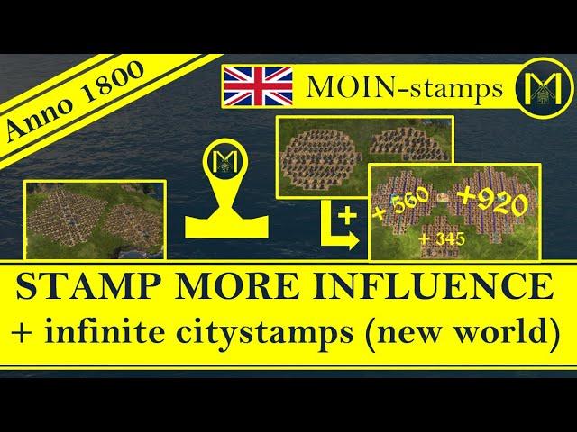 Anno 1800 - JUST STAMP YOUR INFLUENCE + infinite citystamps for the new world (all DLC's)