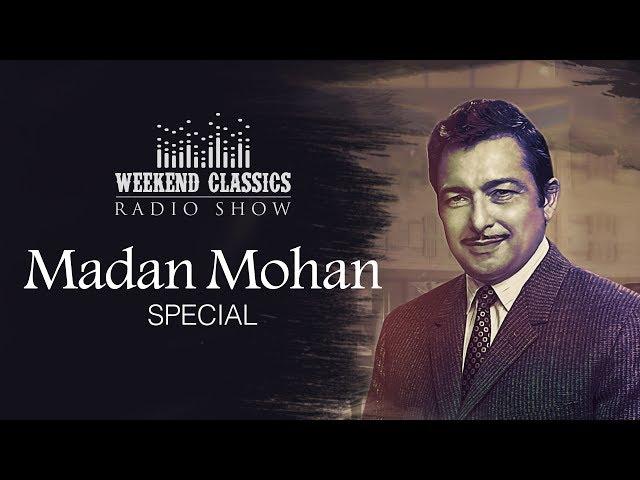 Weekend Classic Radio Show | Madan Mohan Special | Dil Dhundta Hain | Jhoomka Gira Re | Ruke Ruke Se