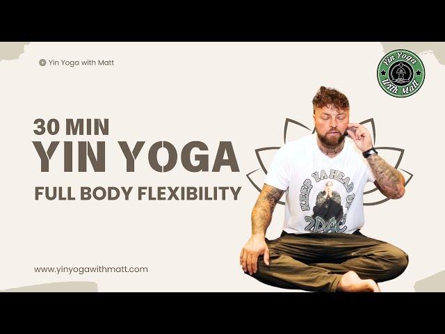 30-Minute Yin Yoga Class for Full Body Flexibility | Deep Stretch & Relaxation