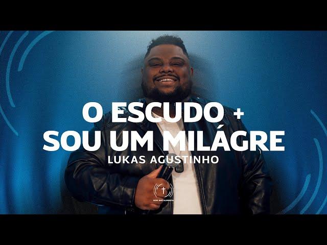 LUKAS AGUSTINHO - O Escudo + Sou Um Milagre (Lyric Vídeo)