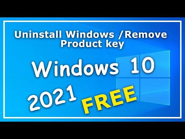 How to Uninstall  | Remove Windows 10 Product key 2021
