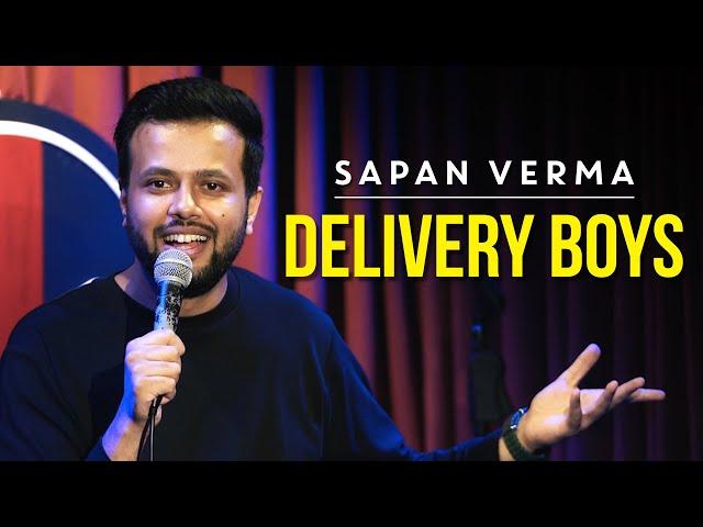 Delivery Boys | Stand Up Comedy by Sapan Verma