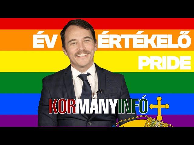 Évértékelő Pride  - Kormányinfó + No. 83. - 9. hét-