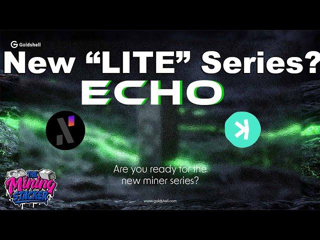 NEW GoldShell ALEPHIUM and KASPA ASIC Miners Coming ! GoldShell Echo Miner is The New LITE Series ?