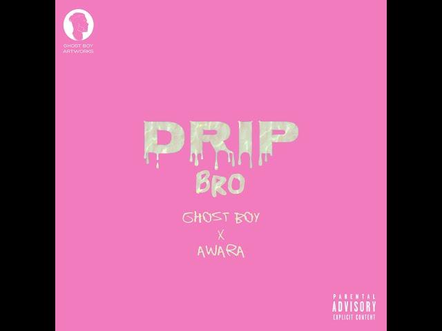 Ghost Boy | Drip, Bro (ft. Awara) | Official Music Video | Kwizz