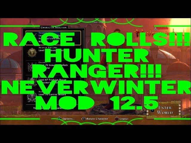 Race Rolls!!! Hunter Ranger -Neverwinter Mod 12.5