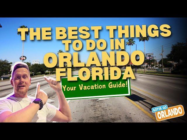 25 Of The Best Things To Do in Orlando Florida