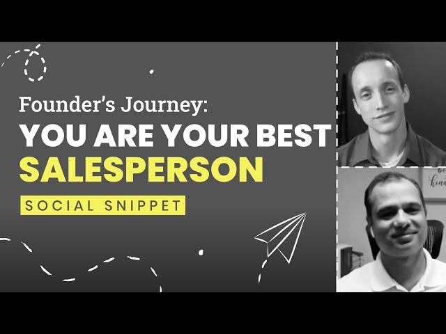 Clip: You Are Your Best Salesperson | Rohit Vashisht, CEO of Whiz.ai