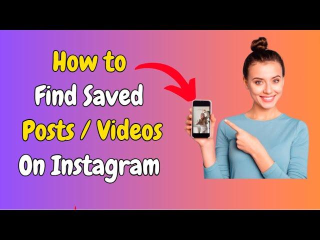 How to Find Saved Posts/Videos/Reels on Instagram