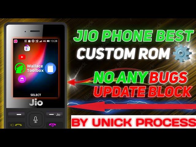 JIO PHONE BEST CUSTOM ROM || NO ANY BUGS || FOR NORMAL USERS || BY UNICK PROCESS