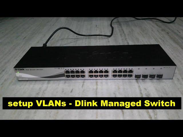 vlan setup - dlink managed switch setup | dgs-1210-28 (tutorial)