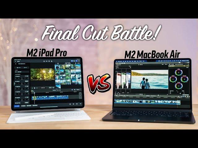 Final Cut for iPad Pro vs M2 MacBook Air: Which Is Faster?