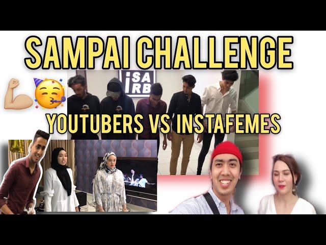 Isa Isarb “ SAMPAI Challenge” YOUTUBERS VS INSTAFEMES siapa menang?!