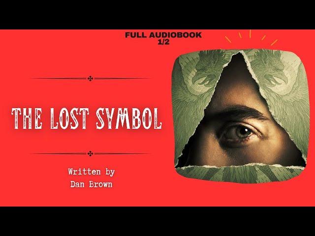 The Lost Symbol 1/2 | Dan Brown | Full Audiobook