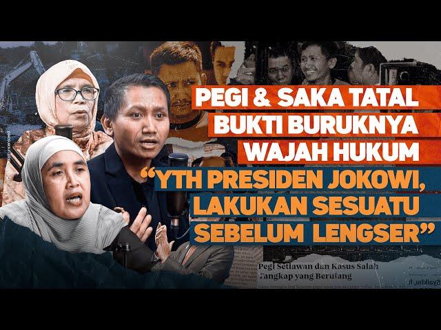 PEGI & SAKA TATAL BUKTI BURUKNYA WAJAH HUKUM. "YTH PRESIDEN JOKOWI, LAKUKAN SESUATU SEBELUM LENGSER"