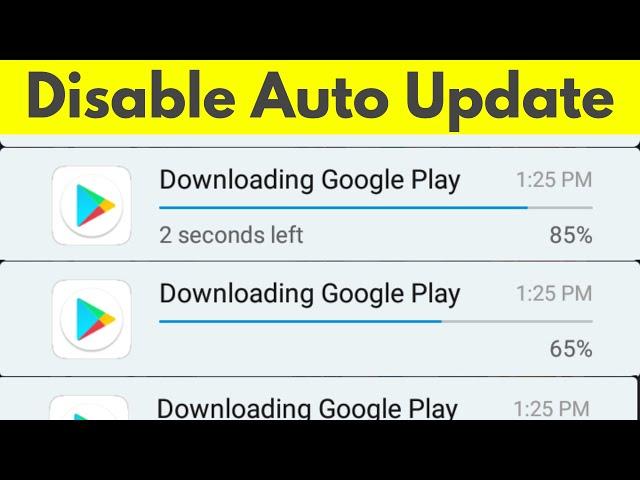 How To Disable/Stop Google Play Store Auto Update Apps Over Wifi or Data Connection