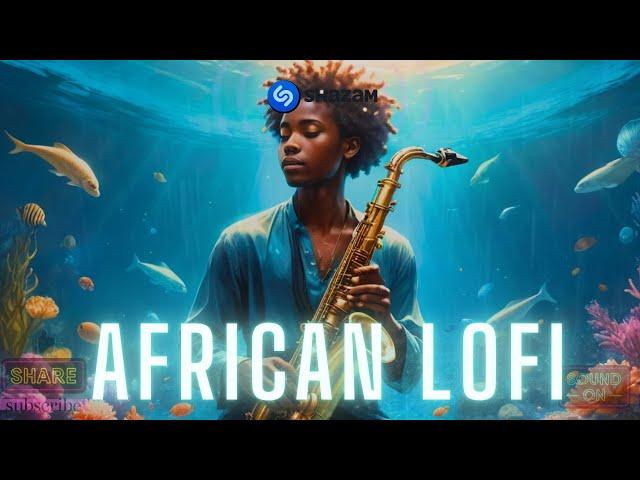  african lofi - chill afrobeats to study, sleep, focus