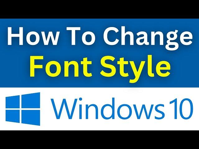 How To Change Windows 10 Font Style | Change The Default Windows 10 System Font Style (Easy Way)