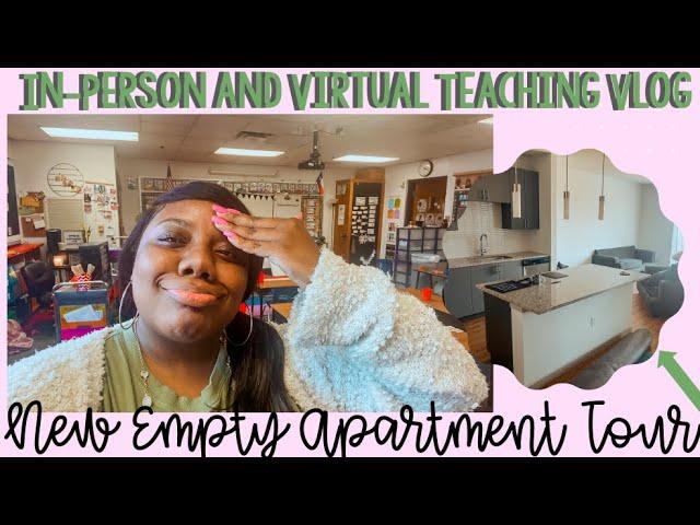 In Person and Distance Learning Vlog | Empty Apartment Tour | First Year Teacher Vlog | 2020-2021