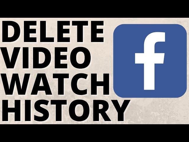 How to Delete Facebook Watched Video History - 2021