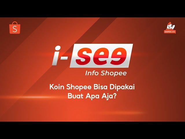 Kegunaan Koin Shopee | I SEE (Info Shopee)