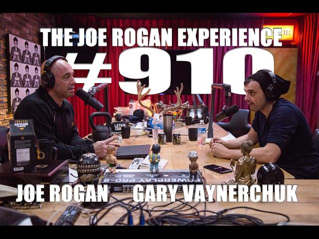 Joe Rogan Experience #910 - Gary Vaynerchuk