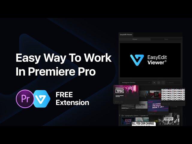 EasyEdit Viewer - Free Extension for Premiere Pro