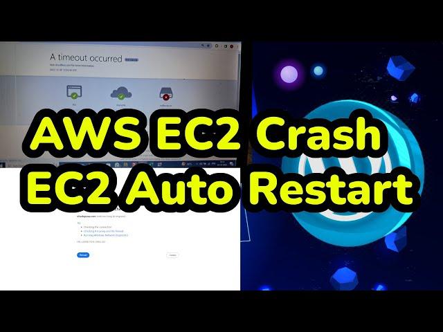 AWS EC2 WordPress Keeps Crashing | Wordpress Timeout Error | How To Auto Restart AWS EC2 Instance