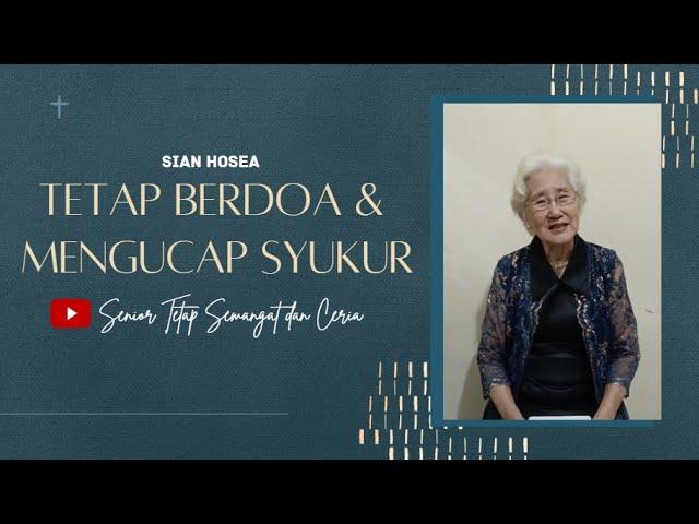 TETAP BERDOA DAN MENGUCAP SYUKUR DALAM SEGALA HAL