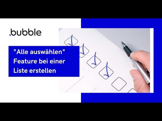 Bubble.io Tutorial -   Alle Auswählen Funktion bei einer Liste erstellen (Deutsch)