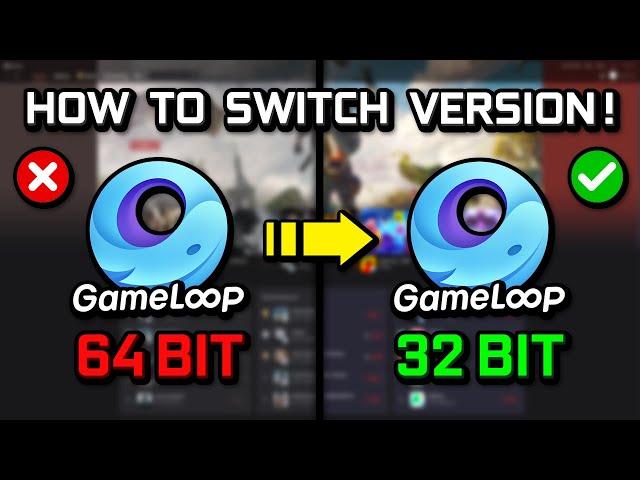 How to Switch Gameloop 64 bit to Gameloop 32 bit Version (2024)