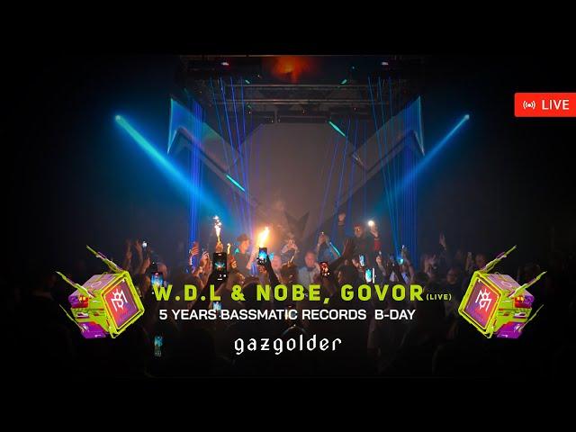 W.D.L & NOBE, Govor @ Live 5 Years Bassmatic Records (Gazgolder Club) | Indie Dance / 4k HDR