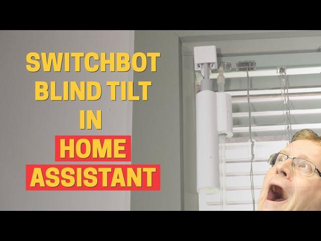 SwitchBot Blind Tilt - Integrated with Home Assistant