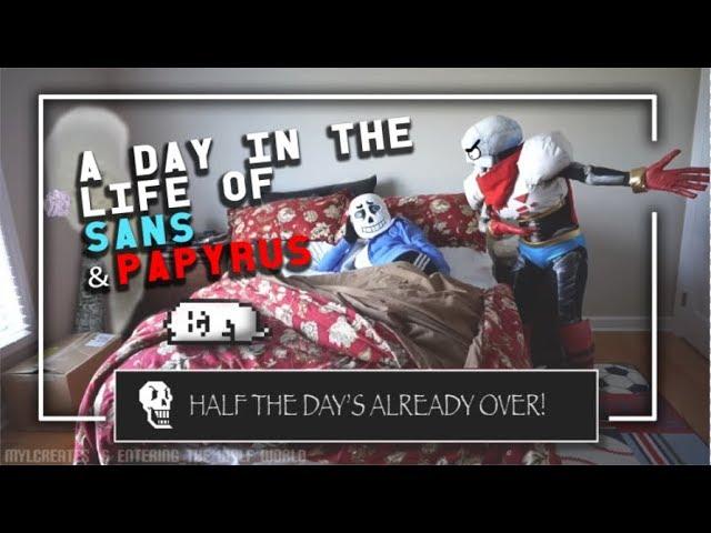 ~ A Day in the Life of Sans & Papyrus  ~