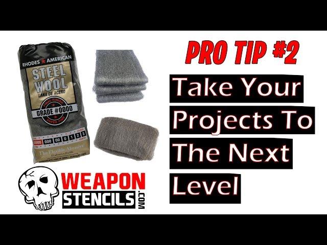 Pro Tip #2 - Use Steel Wool to Smooth Out Your Projects