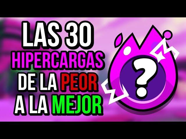 ¿CUÁL ES *LA MEJOR* DE LAS 30 HIPERCARGAS? || Brawl Stars