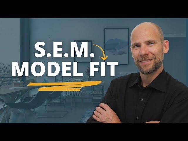 SEM: How to Assess Model Fit