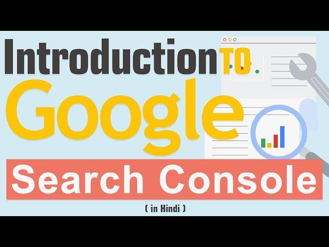 Google Search Console Introduction Tutorial  | Ideal for Beginners In Hindi