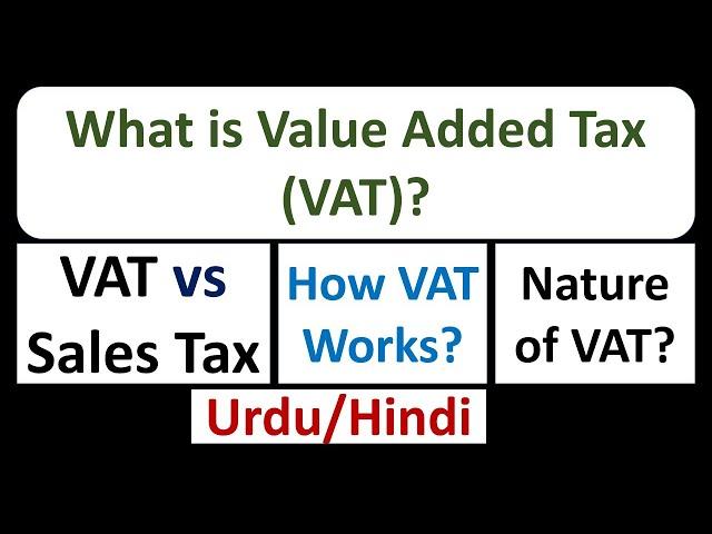 What is Value Added Tax(VAT)? How VAT Works? Indirect Tax-VAT vs Sales Tax Comparison-Urdu/Hindi