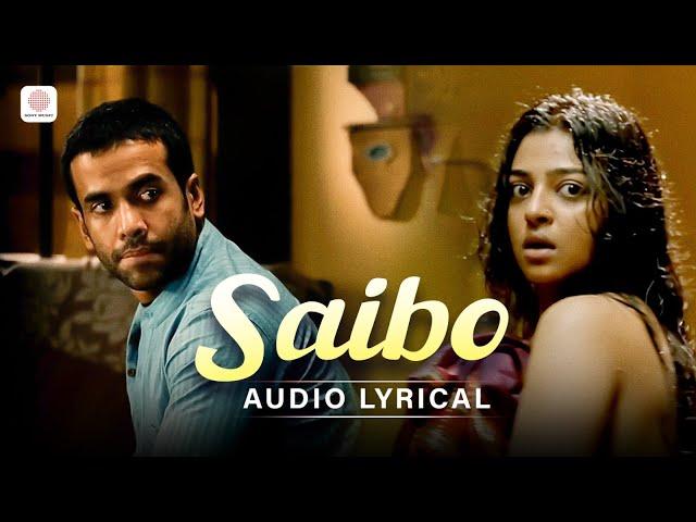 Saibo - Lyric Video | Shor In The City | Radhika Apte, Tusshar Kapoor | Shreya Ghoshal | Tochi Raina