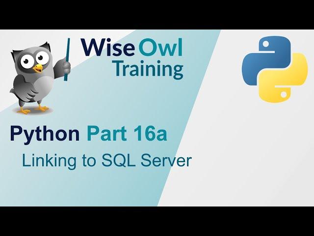 Python Part 16a - Linking to SQL Server