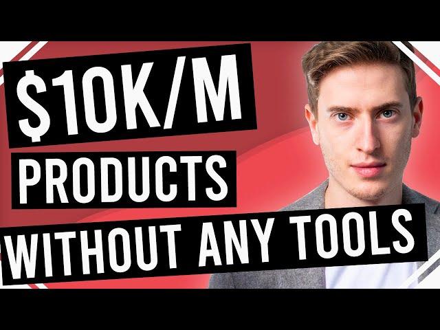 How We Find $10k+/m Products WITHOUT Tools or Spending Any Money - Don't waste your money with tools