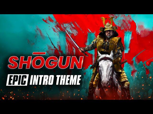 Shōgun - Intro Theme | EPIC VERSION (Extended)